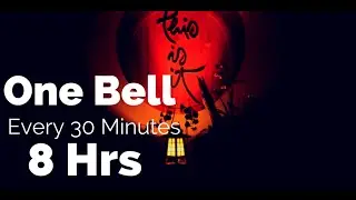 Bells of Mindfulness | One Meditation Bell every 30 min: Maintain Mindfulness | 8 Hr Long