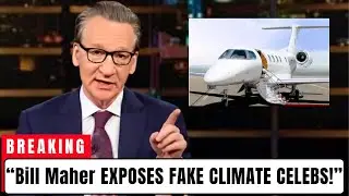 Bill Maher RIPS Into Hollywood&rsquo;s &ldquo;Fake&rdquo; Climate Activism On Live TV
