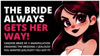Don’t Worry, Darling, She’s Alive... For Now | Jealous Yandere Bride | Audio RP