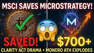 My Crypto Brief #5 | MSCI Saves MicroStrategy! CLARITY Act Drama + Monero ATH Explodes
