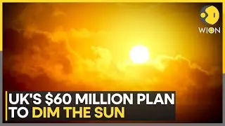 Why Is UK Trying To Turn Down Sun's Heat? | World News | WION