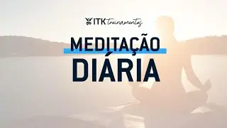 MEDITA&Ccedil;&Atilde;O DI&Aacute;RIA 02/01 - ALINE ZANUTO | ITK TREINAMENTOS
