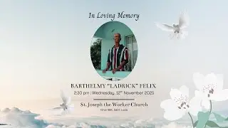Celebration for the Life of Barthelmy 