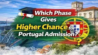 Portugal Admission: Which Phase Increases Your Chances Most?// Portugal Student Visa//