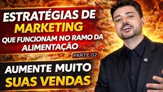 AS ESTRÁTEGIAS DE MARKETING QUE VENDEM MUITO PARA PIZZARIAS E RESTAURANTES - Parte 02