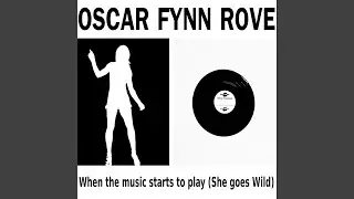 When the Music Starts to Play (She Goes Wild)