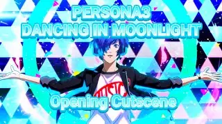 Persona 3 Dancing In Moonlight Opening Cutscene!!!