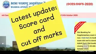 Barc latest update| oces/dgfs exam| score card| cut off marks