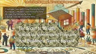 The Secret to Wealth: Unlocking Government Programs and Building a Team to Succeed - S1E26