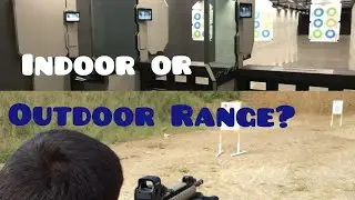 Indoor or outdoor shooting range?Alin Kya Ang mas ok?