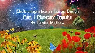 Planets in Human Design/The Secret to Unlocking the Power of Divine Timing/Planetary Transits