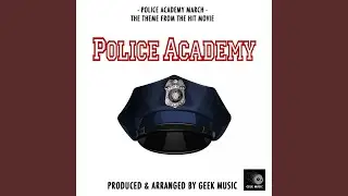 Police Academy March (From 