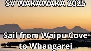 Отправление из бухты Вайпу, залив Брим в Фангареи - SV WAKAWAKA 2025