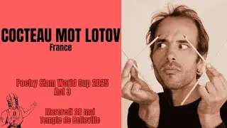 Cocteau Mot Lotov - ACT 3 Poetry Slam World Cup 2025