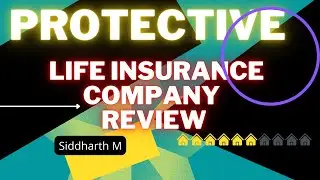 Protective Life Insurance Company Review | Protective | Siddharth M
