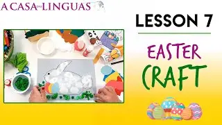 Lesson 7: Easter Craft 🌈🐰 A Casa das Linguas