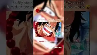 Luffy shocked everyone by saying Ace was his brother 😲 #anime #animememes #animeedits #shorts