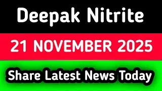 deepak nitrite share latest news || deepak nitrite share latest news today