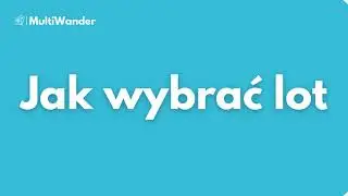 ✈️ Jak znaleźć loty? | Wyszukiwanie, filtry i najlepsze opcje w MultiWander 🔍