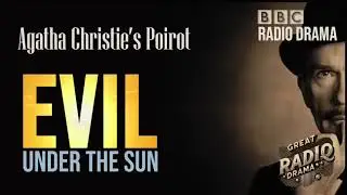 Poirot Evil Under the Sun - Agatha Christie BBC Radio Mystery Drama
