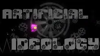 Artificial Ideology 100% (Extreme Demon) by TeamN2