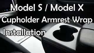 Tesla Model S / Model X - Cupholder Armrest Wrap Installation
