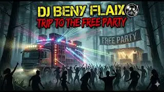 Dj Beny Flaix - Trip To Free Party VOL1 (Frenchcore 2026)