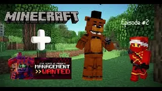 Minecraft FNaF Survival: Management Wanted Mod Ep. 2 - 