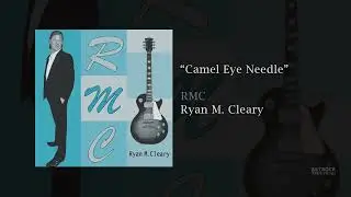 Ryan M. Cleary - Camel Eye Needle