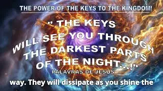 THE KEYS WILL SEE YOU THROUGH THE DARKEST PARTS OF THE NIGHT