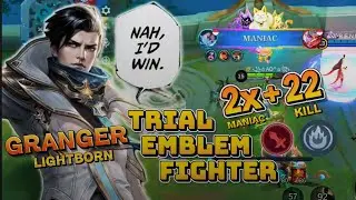 Gameplay GRANGER LIGHTBORN Trial Emblem Fighter - Get 2xManiac + 22 Kill 