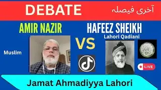9853 - Debate Amir Nazir Muslim VS Lahori Qadiani Hafeez Sheikh 