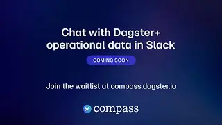 Скоро: интеграция Dagster+ в Compass.