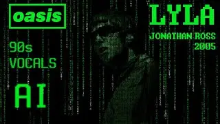 OASIS - LYLA LIVE JONATHAN ROSS 2005 (90s VOICE) AI