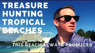 TREASURE HUNTING Tropical Beaches!