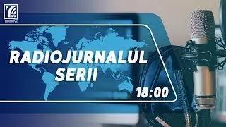 🛑 RADIOJURNALUL SERII // 12.01.2026