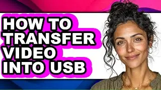 How to Transfer Video Into Usb (easy Method)