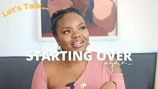 Let's Talk: The PAIN Of Starting Over (Again!) | MoChunks