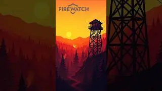 Firewatch in 60 Seconds &ndash; Is It Still Worth Playing? #firewatchgameplay #indiegames