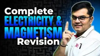 Complete Electricity and Magnetism Revision | JEE 2025 #jee2025
