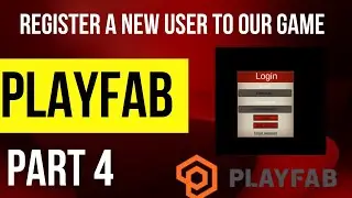 Unity Playfab Tutorial - Login System (Register System - Part 4 )