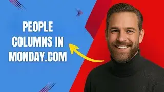 How to Use People Columns in Monday.com Fast and Easy!
