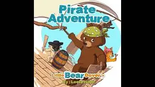 Little Bear Dover's Pirate Adventure - Leela Hope