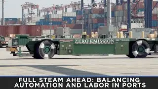 Full Steam Ahead: Balancing Automation and Labor in Ports