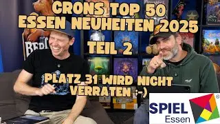 Crons Top 50 Essen 2025 Neuheiten - Teil 2 Platz 40-31 - H&C Show Folge 7.2