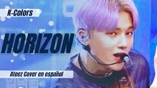 《HORIZON▪ATEEZ》Cover en espa&ntilde;ol ;; K-Colors Ent