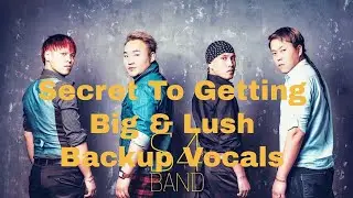 Secret To Getting Big & Lush Backup Vocals