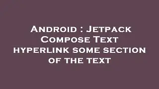 Android : Jetpack Compose Text hyperlink some section of the text