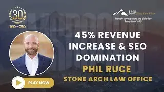 How IMS Helped Stone Arch Law Office Achieve 45% Revenue Growth | Phil Ruce Testimonial