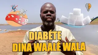 #1 - DIABÉTE DINA WAALÉ WALA, Pr Ousmane Ndiaye - SAMA XALAAT TV
